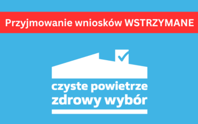 grafika do wpisu: Informacja o wstrzymaniu naboru wniosków w ramach programu priorytetowego &#34;Czyste Powietrze&#34;