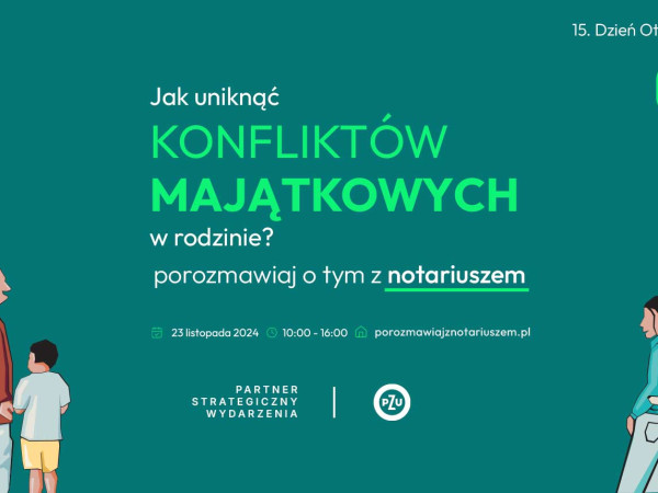 DZIEŃ OTWARTY NOTARIATU – Rozmowa z ekspertem na tematy majątkowe.