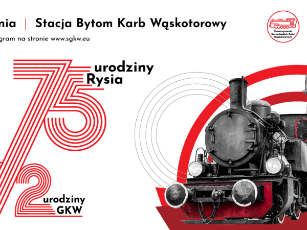 grafika do wpisu: Obchody 172. urodzin Górnośląskich Kolei Wąskotorowych oraz 75. urodzin parowozu Ryś