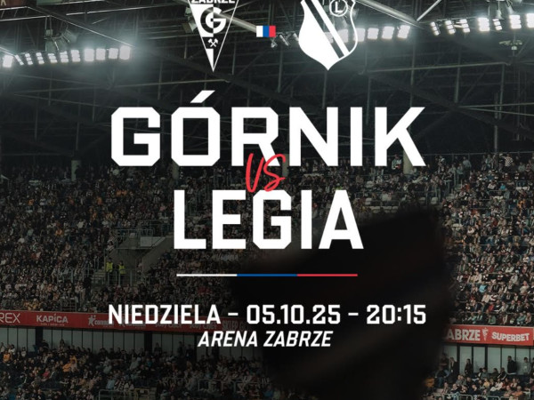 Górnik Zabrze zaprasza na mecz z Legią Warszawa!