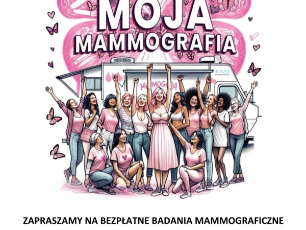 Nie odkładaj zdrowia na potem. Przyjdź na bezpłatną mammografię!