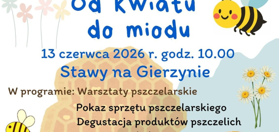 grafika dla wpisu: Od kwiatu do miodu – spotkajmy sie przy stawach na Gierzynie
